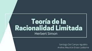 Teoría de la Racionalidad Limitada  Herbert Simon [upl. by Norry]