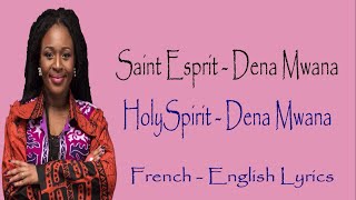 Saint Esprit  Holy Spirit  Dena Mwana  English  French Lyrics  Pursue Lyrics [upl. by Uok]