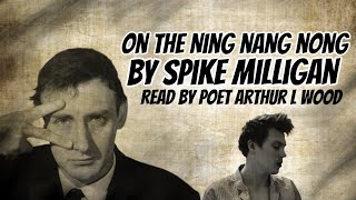 On The Ning Nang Nong by Spike Milligan with text  Read by poet Arthur L Wood [upl. by Pfister544]