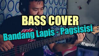 Bandang Lapis  Pagsisisi Bass Guitar [upl. by Oal]