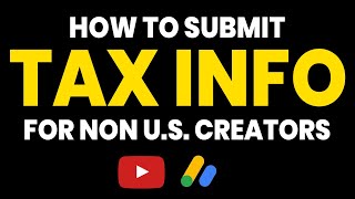 How To Submit Tax Information in Google Adsense for NON US Creators  QUICK GUIDE [upl. by Westley380]