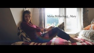 Mirka Miškechová  Mary OFFICIAL CLIP [upl. by Lustick831]