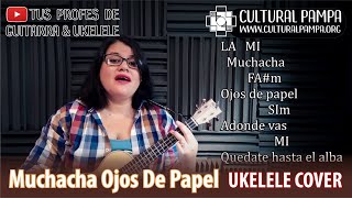 Muchacha Ojos De Papel UKELELE COVER  LETRA Y CIFRADO [upl. by Tuppeny86]