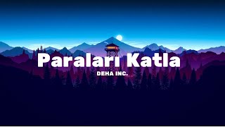 DEHA INC  PARALARI KATLA SözleriLyrics [upl. by Dwain621]