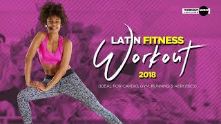 Latin Fitness Workout 2018 130 bpm [upl. by Aniuqaoj376]