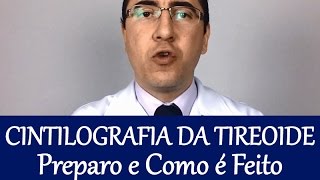 Cintilografia da Tireoide  Preparo e Como é Feito [upl. by Irot]