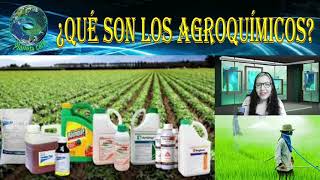 ¿Qué son los agroquímicos [upl. by Celin]