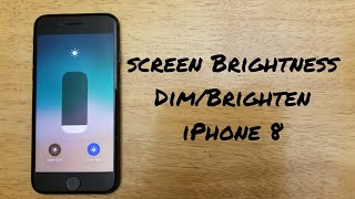 How to adjust screen brightness iPhone 8  8 Plus X 10 7  7 Plus [upl. by Okim]