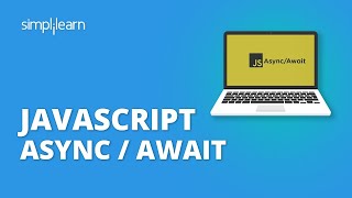 JavaScript Async Await Explained With Example  JavaScript Tutorial For Beginners  Simplilearn [upl. by Drusilla]