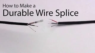 How to Make a Durable Wire Splice [upl. by Ayatnahs]