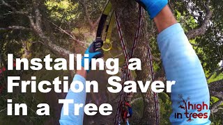 Installing a Friction Saver in a Tree  Tree Climbing [upl. by Hainahpez]