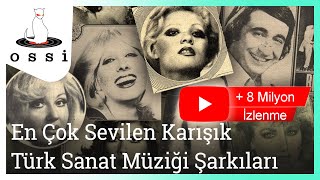 En Çok Sevilen Türk Sanat Müziği Şarkıları [upl. by Aihcropal137]