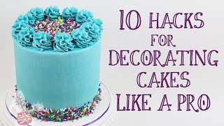 10 Hacks For Decorating Cakes Like A Pro [upl. by Aiuhsoj]