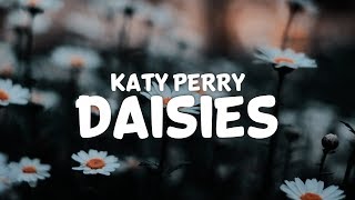 Katy Perry  Daisies Lyrics [upl. by Nilknarf880]