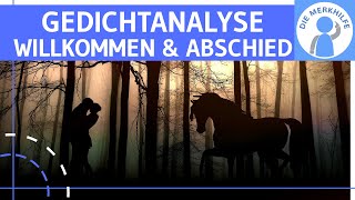 Gedichtanalyse  Interpretation  Beispiel Willkommen und Abschied  Aufbau amp Deutungshypothese [upl. by Mckale]