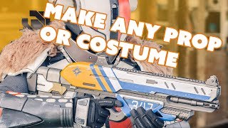 How To  Make ANY PROP or COSTUME 500 Free Tutorials [upl. by Karina7]