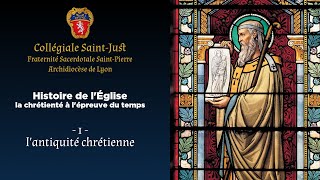 Histoire de l’Eglise 1  l’Antiquité Chrétienne [upl. by Verge]