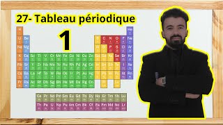 27 Tableau périodique  Atomistique [upl. by Stacy]