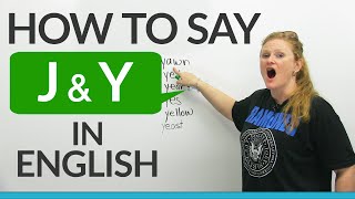 How to pronounce J amp Y in English [upl. by Anidem]