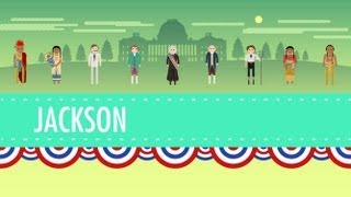 Age of Jackson Crash Course US History 14 [upl. by Carpet633]