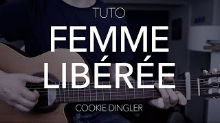 TUTO GUITARE DÉBUTANT  Femme libérée  Cookie Dingler [upl. by Irt]