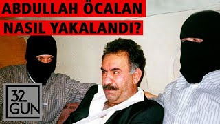 Abdullah Öcalan Nasıl Yakalandı  15 Şubat 1999  32 Gün Arşivi [upl. by Dawn708]