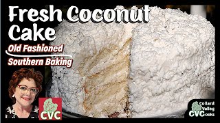 Old Fashioned  Coconut Cake  Fresh Coconut Cake  Cooking From Scratch [upl. by Marcellus926]