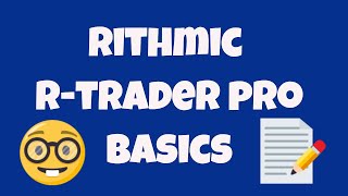 Rithmic R Trader Pro Basics  Futures Trading Software [upl. by Ellerihs]