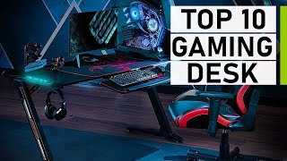 TOP 10 Best Gaming Desks to Buy [upl. by Richella]