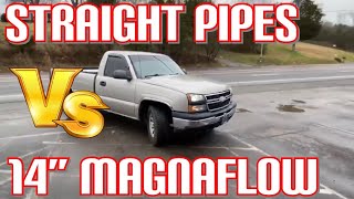 ChevyGMC 48L V8 14 INCH MAGNAFLOW Vs STRAIGHT PIPES [upl. by Belicia]