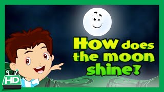 How Does The Moon Shine  How Moon Shines [upl. by Sherl]