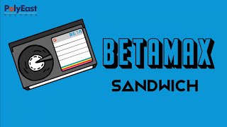 Sandwich  Betamax  Official Lyric Video [upl. by Batholomew]