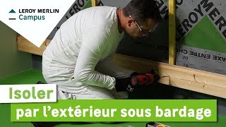 Comment isoler par lextérieur sous bardage  Leroy Merlin [upl. by Ricard]