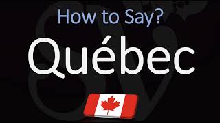 How to Pronounce Québec CORRECTLY French amp English Pronunciation [upl. by Nelg]