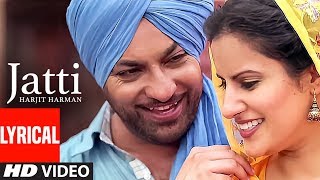 Jatti Harjit Harman Full Lyrical Video Song  Atul Sharma  Pargat Singh  TSeries [upl. by Zelazny885]