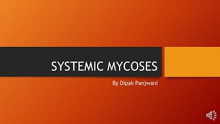 Systemic mycoses  DMP [upl. by Ecyle873]