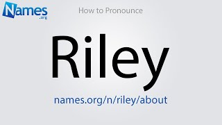 How to Pronounce Riley [upl. by Nnel]