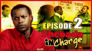 Shebada STRESSED Right Out  Shebada In Charge Episode 2 [upl. by Trahern]