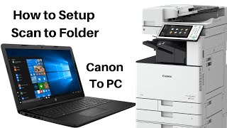 How to Setup Scan to Folder Canon Copier to PC [upl. by Ibson]