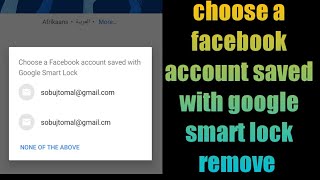 how to remove choose a facebook account saved with google smart lock remove account [upl. by Palestine]