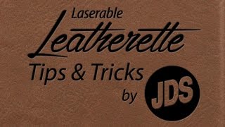 Tips amp Tricks for the JDS Laserable Leatherette [upl. by Aicenat324]