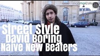 David Boring Naive New Beaters le Street Style [upl. by Ahseek]