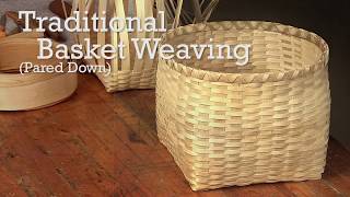 Traditional Basket Weaving Pared Down [upl. by Fevre]