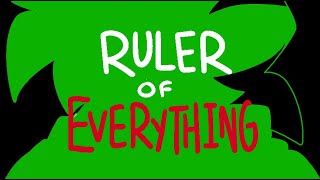 Ruler Of Everything REDONE [upl. by Civ]