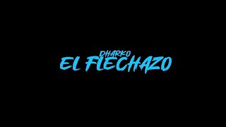 El FLECHAZO  Dharko video Official [upl. by Ikkela265]