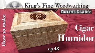 48  How To Make a Cigar Humidor with Pacific Coast Tiger Maple [upl. by Caterina]