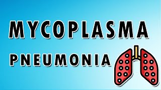 Mycoplasma Pneumonia [upl. by Isma]