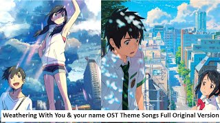 Weathering With You amp your name OST Theme Songs Full Original Version [upl. by Beeson]