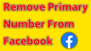 How To Remove Primary Number From Facebook Account 2021 [upl. by Limaj239]