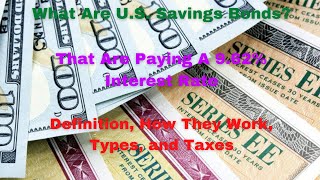 What Are US Savings Bonds Definition How They Work Types and Taxes  Government Savings Bonds [upl. by Hajidak]